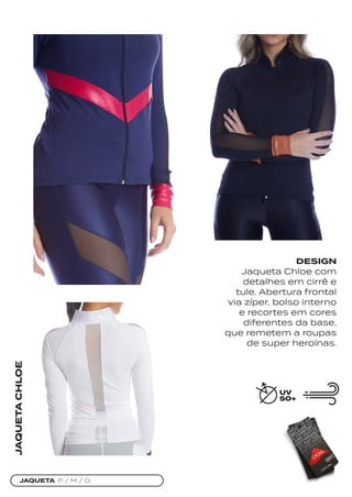 JAQUETA P / M / G
JAQUETA
CHLOE
DESIGN
Jaqueta Chloe com
detalhes em cirrê e
tule. Abertura frontal
via zíper, bolso interno
e recortes em cores
diferentes da base,
que remetem a roupas
de super heroínas.
 