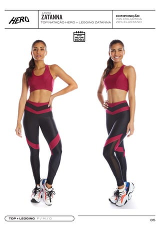 85
COMPOSIÇÃO
74% POLIAMIDA
26% ELASTANO
TOP NATAÇÃO HERO + LEGGING ZATANNA
ZATANNA
TOP + LEGGING P / M / G
LINHA
 