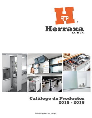 www.herraxa.com
Catálogo de Productos
2015 - 2016
 