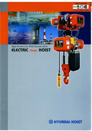 ® HYUNDAI HOIST
High Productivity Wilh Hyundai Hoist
ELECTRIC .....111 HOIST
 