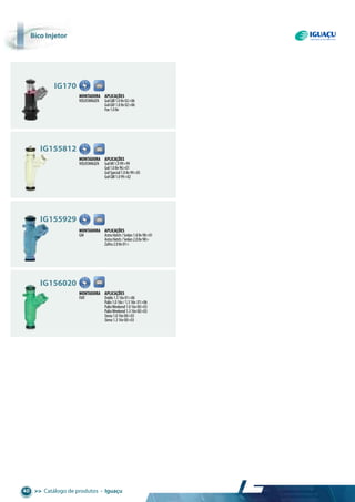 >> Catálogo de produtos • Iguaçu40
bico injetor
Montadora aplicações
VOLKSWAGEN GolGIII1.08v02>06
GolGIV1.08v02>06
Fox1.08v
ig170
Montadora aplicações
VOLKSWAGEN GolMI1.099>99
Gol1.08v96>01
GolSpecial1.08v99>05
GolGIII1.099>02
ig155812
Montadora aplicações
GM AstraHatch/Sedan1.88v98>01
AstraHatch/Sedan2.08v98>
Zafira2.08v01>
ig155929
Montadora aplicações
FIAT Doblo1.316v01>06
Palio1.016v/1.316v 01>06
PalioWeekend1.016v00>03
PalioWeekend1.316v00>03
Siena1.016v00>03
Siena1.316v00>03
ig156020
 