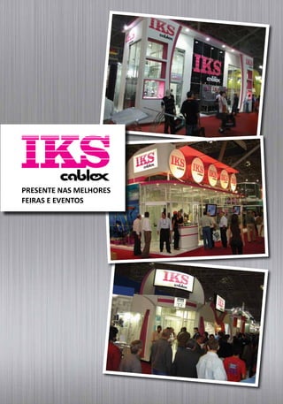 PRESENTE NAS MELHORES
FEIRAS E EVENTOS
 