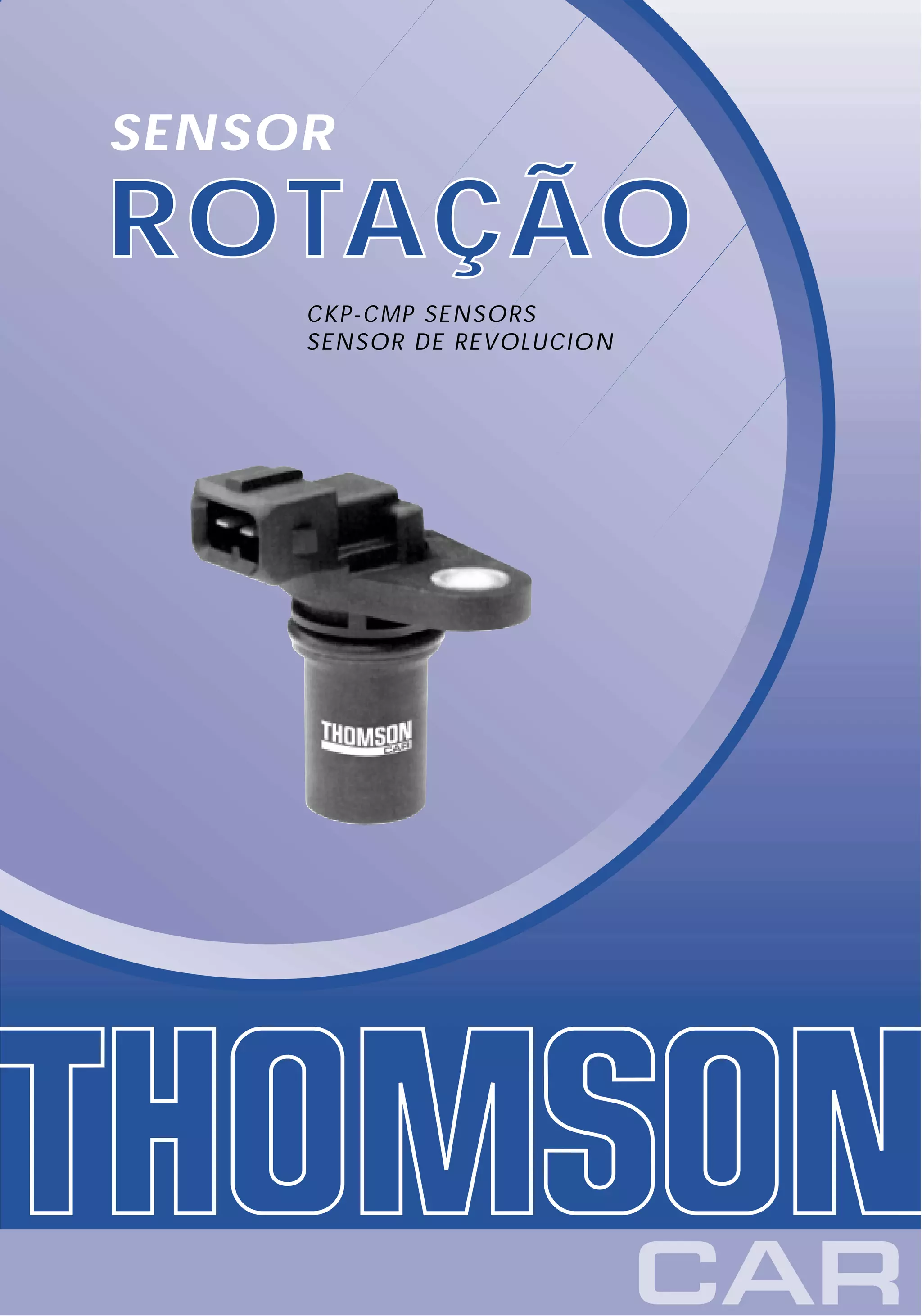 SENSOR

ROTAÇÃO
     CKP-CMP SENSORS
     SENSOR DE REVOLUCION
 