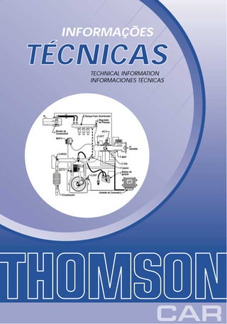 INFORMAÇÕES

TÉCNICAS
     TECHNICAL INFORMATION
     INFORMACIONES TÉCNICAS
 