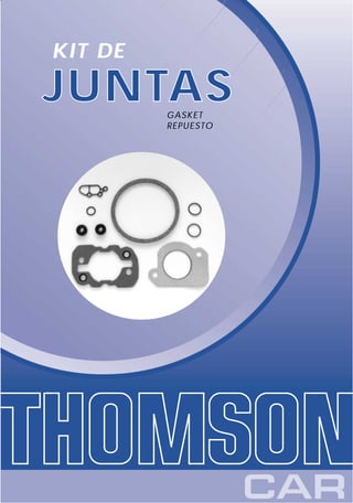 KIT DE

JUNTAS   GASKET
         REPUESTO
 