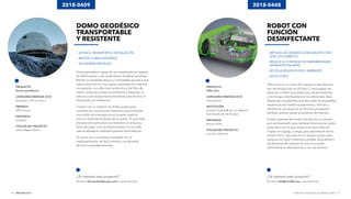 INNOVAR 2019 CONCURSO NACIONAL DE INNOVACIONES40 41
DOMO GEODÉSICO
TRANSPORTABLE
Y RESISTENTE
- DE FÁCIL TRANSPORTE E INSTALACIÓN
- RESISTE CLIMAS ADVERSOS
- NO GENERA RESIDUOS
Domo geodésico capaz de ser emplazado en lugares
de difícil acceso y de condiciones climáticas adversas.
Brinda un ambiente seguro y confortable gracias a que
está construido en tres capas realizadas de material
compuesto, con alta inercia térmica y de fibra de
vidrio, todas las piezas se ensamblan. Además, su
estructura es autoportante diseñada para facilitar el
transporte y la instalación.
Cuenta con un sistema de doble puerta para
controlar las condiciones interiores, pero también
una salida de emergencia en la parte superior
ante un eventual bloqueo de la puerta. El piso está
elevado del suelo para no intervenir en la fauna y
flora del lugar, y en el interior posee una luz LED
que se abastece mediante paneles fotovoltaicos.
En suma, es un producto amigable con el
medioambiente, de fácil armado y es eficiente
térmica y energéticamente.
¿Te interesó este proyecto?
Escribí a demojulian@ar-geo.com y conocelo más.
¿Te interesó este proyecto?
Escribí a info@picotflb.org y conocelo más.
2018-0409 2018-0448
PRODUCTO
Domos geodésicos
CATEGORÍA INNOVAR 2018
Empresas y Tercer Sector
EMPRESA
ARG Domos
PROVINCIA
Córdoba
TITULAR DEL PROYECTO
Julián Miguel Demo
PRODUCTO
Silbia Duo
CATEGORÍA INNOVAR 2018
Secundarios
INSTITUCIÓN
Instituto Privado ªF ray Luis Beltránº,
San Nicolás de los Arroyos
PROVINCIA
Buenos Aires
TITULAR DEL PROYECTO
Luis De Ambrosio
ROBOT CON
FUNCIÓN
DESINFECTANTE
- MÉTODO DE DESINFECCIÓN MÁS EFECTIVO
- QUE LOS QUÍMICOS
- REDUCE EL CONTAGIO DE ENFERMEDADES
- INTRAHOSPITALARIAS
- NO DEJA RESIDUOS EN EL AMBIENTE
- BAJO COSTO
Silbia Duo es un robot de limpieza y desinfección
por tecnología de luz UV tipo C, encargado de
eliminar e inhibir la proliferación de las bacterias
y los hongos distribuidos en los ambientes. Está
destinado a la desinfección del suelo de hospitales,
asistencias de medicina preventiva, clínicas y
sanatorios, aunque por su función antiséptica
también podría usarse en jardines de infantes.
Puede operarse de modo manual con un celular
por vía bluetooth; pero también funciona de modo
automático en el que realiza dos recorridos de
mapeo en zigzag; y luego, para desinfectar activa
el tubo UV-C colocado en un ángulo exacto para
asegurar la mayor cobertura posible. Este afecta a
las bacterias de manera tal que no puedan
alimentarse ni reproducirse y, así, las elimina.
 
