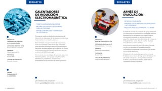 INNOVAR 2019 CONCURSO NACIONAL DE INNOVACIONES42 43
¿Te interesó este proyecto?
Escribí a granieri@granieri.com.ar y conocelo más.
¿Te interesó este proyecto?
Escribí a iscseguridad@live.com y conocelo más.
2018-0715 2018-0733
PRODUCTO
Calentadores de inducción
en la industria plástica
CATEGORÍA INNOVAR 2018
Emprendedores e Inventores
EMPRESA
Misura Ingeniería S.A.
PROVINCIA
Buenos Aires
TITULAR DEL PROYECTO
Fernando Granieri
PREMIO
FUNDACIÓN YPF
A LA ENERGÍA
PRODUCTO
Arnés de evacuación ISC-01A
CATEGORÍA INNOVAR 2018
Emprendedores e Inventores
EMPRESA
Desarrollo independiente
PROVINCIA
Buenos Aires
TITULAR DEL PROYECTO
Sergio Andrés Menapace
ARNÉS DE
EVACUACIÓN
- DE RÁPIDA COLOCACIÓN
- PARA RESCATE DE PERSONAS DISCAPACITADAS
- O ACCIDENTADAS
- REDUCE EL PESO DE LA PERSONA A LA MITAD
El arnés ISC-01A es un producto de apoyo destinado
a la evacuación de personas con movilidad reducida.
Requiere de dos ayudantes para sujetar y elevar
a la persona rescatada en casos en los que la
superficie impida usar otros elementos de transporte
independientes, como sillas de ruedas, muletas,
lonas de evacuación o camillas.
Este producto reduce el peso a la mitad y permite
circular con facilidad por escaleras o planos
inclinados, sin entorpecer la circulación y el rescate
de las demás personas.
Comparado con productos que tienen la misma
finalidad, este arnés es de bajo costo de fabricación,
de rápida colocación y no hay restricciones en
la altura y peso de los ayudantes, dado que los
sujetadores pueden regularse.
CALENTADORES
DE INDUCCIÓN
ELECTROMAGNÉTICA
- PERMITE AHORRAR 60% DE ENERGÍA
- MEJORA LOS COSTOS Y LA SEGURIDAD
- PARA LAS PERSONAS
- MAYOR CONFIABILIDAD Y DURABILIDAD
- DE LOS EQUIPOS
El proyecto instala unidades de calentadores de
inducción en reemplazo de las resistencias eléctricas
tradicionales en la industria plástica.
Está orientado a la optimización de maquinarias,
como las inyectoras o extrusoras que consumen
gran cantidad de energía eléctrica. Esta tecnología
permitiría remplazar partes de la máquina sin afectar
su funcionamiento de manera rápida para alcanzar
un ahorro del 60% de energía.
Funciona con una tecnología denominada inducción
electromagnética, son equipos completamente
electrónicos y novedosos, ya que no hay
antecedentes en el mercado del mismo producto.
 