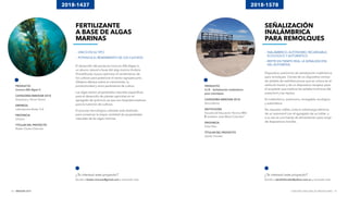 INNOVAR 2019 CONCURSO NACIONAL DE INNOVACIONES58 59
¿Te interesó este proyecto?
Escribí a biotec.innovar@gmail.com y conocelo más.
2018-1437
PRODUCTO
Inmuno Alfa Algae U
CATEGORÍA INNOVAR 2018
Empresas y Tercer Sector
EMPRESA
Laboratorios Biotec S.A.
PROVINCIA
Chubut
TITULAR DEL PROYECTO
Rubén Carlos Chamula
¿Te interesó este proyecto?
Escribí a danilofiorotto@yahoo.com.ar y conocelo más.
2018-1578
PRODUCTO
S.I.R. - Señalización inalámbrica
para remolques
CATEGORÍA INNOVAR 2018
Secundarios
INSTITUCIÓN
Escuela de Educación Técnica Në 2
ªP resbítero José María Colomboº
PROVINCIA
Entre Ríos
TITULAR DEL PROYECTO
Danilo Fiorotto
FERTILIZANTE
A BASE DE ALGAS
MARINAS
- ÚNICO EN SU TIPO
- POTENCIA EL RENDIMIENTO DE LOS CULTIVOS
El desarrollo del producto Inmuno Alfa Algae U,
un abono natural a base del alga marina Undaria
Pinnatificada, busca optimizar el rendimiento de
los cultivos para potenciar el sector agropecuario.
Obtiene efectos sobre el crecimiento, la
productividad y otros parámetros de cultivo.
Las algas tienen propiedades naturales específicas
para el desarrollo de plantas agrícolas sin el
agregado de químicos ya que son biopotenciadores
para la nutrición de cultivos.
El proceso tecnológico utilizado está diseñado
para conservar la mayor cantidad de propiedades
naturales de las algas marinas.
SEÑALIZACIÓN
INALÁMBRICA
PARA REMOLQUES
- INALÁMBRICO, AUTÓNOMO, RECARGABLE,
- ECOLÓGICO Y AUTOMÁTICO
- REPITE EN TIEMPO REAL LA SEÑALIZACIÓN
- DEL AUTOMÓVIL
Dispositivo autónomo de señalización inalámbrica
para remolques. Consta de un dispositivo emisor
de señales de radiofrecuencia que se coloca en el
vehículo tractor y de un dispositivo receptor para
el acoplado que traduce las señales lumínicas del
automóvil y las replica.
Es inalámbrico, autónomo, recargable, ecológico
y automático.
No requiere cables, evita la sobrecarga eléctrica
de un automóvil con el agregado de un tráiler, y
a su vez es una fuente de alimentación para carga
de dispositivos móviles.
 
