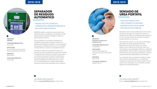 INNOVAR 2019 CONCURSO NACIONAL DE INNOVACIONES60 61
¿Te interesó este proyecto?
Escribí a tomasvolpe1@hotmail.com y conocelo más.
2018-1818
PRODUCTO
URVOSEV
CATEGORÍA INNOVAR 2018
Secundarios
INSTITUCIÓN
Escuela de Educación Secundaria
Técnica Brigada Aérea El Palomar
PROVINCIA
Buenos Aires
TITULAR DEL PROYECTO
Tomás Volpe
¿Te interesó este proyecto?
Escribí a este.piccinini@gmail.com y conocelo más.
2018-1819
PRODUCTO
Dispositivo portátil para el
sensado de urea
CATEGORÍA INNOVAR 2018
Investigadores
INSTITUCIÓN
Instituto de Investigaciones
Fisicoquímicas Teóricas y Aplicadas
(UNLP)
PROVINCIA
Buenos Aires
TITULAR DEL PROYECTO
Esteban Piccinini
SENSADO DE
UREA PORTÁTIL
- DISPOSITIVO DE BAJO COSTO
- PUEDE OPERARSE CON UNA MANO
- REQUIERE DE UNA GOTA DE SANGRE
- RESULTADO EN CINCO MINUTOS
Dispositivo point-of-care portátil para sensar el nivel
de urea en pacientes con insuficiencia renal o en
tratamiento de diálisis. El resultado puede obtenerse
en cinco minutos a partir de una gota de sangre y
puede operarse con una mano.
Este desarrollo se basa en el uso de una tecnología
de sensado de última generación llamada
ª transistores de efecto de campoº, que utiliza
grafeno como material semiconductor. Este es un
nanomaterial con propiedades eléctricas y mecánicas
sobresalientes. Utiliza la enzima ureasa que cataliza la
hidrólisis de la urea y produce bicarbonato y amonio,
especies fácilmente detectables por el transistor.
La visualización de los resultados se obtiene a partir
de la conexión del dispositivo a un smartphone
mediante una aplicación de interfaz simple. Tiene un
costo menor comparado con los métodos actuales
basados en espectrofotometría.
SEPARADOR
DE RESIDUOS
AUTOMÁTICO
- PROCESA TODO TIPO DE RESIDUOS
- CON REDUCIDOS COMPONENTES MECÁNICOS
- APLICA INTELIGENCIA ARTIFICIAL
URVOSEV significa unidad de reconocimiento por
verificación óptica y separador de entidades versátil.
Separa residuos mediante inteligencia artificial y
aprendizaje de máquina.
Primero identifica a los residuos mediante una
fotografía, luego analiza la imagen mediante un
programa de inteligencia artificial y, una vez realizada
esa operación, deposita el residuo en el contenedor
correspondiente a través de una plataforma móvil.
Al poseer el equipo pocas partes mecánicas, se
reducen los costos, se prolonga la vida útil y se facilita
el mantenimiento. Además, la unidad es más precisa
y versátil para procesar todo tipo de residuos que
los actuales sistemas de separación. Estos utilizan
sensores sofisticados de alto costo que, a su vez,
se ven más afectados por variables ambientales y
requieren de posiciones específicas de los residuos.
 