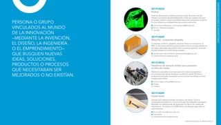 CONCURSO NACIONAL DE INNOVACIONES 131
PERSONA O GRUPO
VINCULADOS AL MUNDO
DE LA INNOVACIÓN
—MEDIANTE LA INVENCIÓN,
EL DISEÑO, LA INGENIERÍA
O EL EMPRENDIMIENTO—
QUE BUSQUEN NUEVAS
IDEAS, SOLUCIONES,
PRODUCTOS O PROCESOS
QUE NECESITABAN SER
MEJORADOS O NO EXISTÍAN.
2019-0026
Rooled
Panel de estimulación multisensorial para niños, de acrílico de alto
impacto con sistema de audio Bluetooth y LEDs que cambian de color.
Se pueden realizar muchas actividades sensoriales, recreativas y lúdicas.
Es muy utilizado por profesionales de la salud y educación.
	Cristian Adrián Mazzocato: cristianmazzocato@hotmail.com
	Acercar - Mobiliario Adaptado
	Tucumán
2019-0049
Wing Flat - contenedor plegable
Contenedor marítimo, plegable, capaz de reducir su volumen en un
80%. Su piso desmontable permite transformarse en una ágil plataforma
de carga y descarga, reduciendo costos y tiempos logísticos. Su diseño
permite adaptar los contenedores actuales.
	Gerardo Javier Sánchez Piñeiro: gerardosanchezpi@gmail.com
	 Ciudad Autónoma de Buenos Aires
2019-0076
Plataforma de atención médica para pacientes
en sillas de ruedas
Plataforma reclinable y móvil para atención médica de pacientes
con discapacidad que se desplazan en sillas de ruedas. Permite al
profesional acomodar al paciente en una posición de trabajo cómoda
y segura para ambos.
	Emiliano Agost: emiagost@hotmail.com
	Inclutec
	Córdoba
2019-0089
Cactus Stand
Soporte para notebook portátil, ecológico y de diseño. Eleva la
computadora portátil 8 cm y se encastra para fácil plegado y transporte.
Realizado en multilaminado de guatambú de 18mm con madera de
reforestación. Se trabaja con la ONG Banco de Bosques para salvar la
selva misionera.
	Bruno Gallo: bruno@cactusmade.com
	Cactusmade
	 Ciudad Autónoma de Buenos Aires
EMPRENDEDORESEINVENTORES
 
