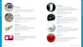 INNOVAR 2019 CONCURSO NACIONAL DE INNOVACIONES140 141
EMPRENDEDORESEINVENTORES
EMPRENDEDORESEINVENTORES
2019-0470
Dory - dosificador de pastillas automático
Dosificador automático de medicamentos para facilitar y lograr
cumplimiento de un régimen médico complejo a personas que consumen
varios medicamentos diarios; promueve independencia y reduce la
posibilidad de error humano.
	María Constanza Reca Frese: constanza.reca@gmail.com
	Facultad de Arquitectura, Diseño y Urbanismo (UBA)
	 Ciudad Autónoma de Buenos Aires
2019-0490
Momentum - tecnología para evaluaciones deportivas
Sistema de toma y gestión de datos de evaluaciones físicas en deportistas.
Compuesta por una plataforma de dispositivos multisensores y una
aplicación móvil. El dispositivo reduce la subjetividad y tiempo del análisis.
	Jorgela Periotti: jo.periotti@gmail.com
	Incubadora de Empresas de la Universidad Nacional de Córdoba
	Córdoba
2019-0492
Etiqueta testigo de riesgo en alimentos
Dispositivo autoadhesivo que evidencia cuando un alimento, por pérdida
de la cadena de frío, pone en riesgo al consumidor. Mide proliferación de
bacterias a través del cambio del pH; lo muestra cambiando de color.
	Walter Sidlik: disenio.bags@gmail.com
	 Buenos Aires
2019-0534
Bimate
Es un mate con dos compartimentos y una bombilla derivadora, que
permite preparar dos variantes de la infusión (por ejemplo, dulce y
amargo) en un mismo recipiente al mismo tiempo.
	Gonzalo Jurado: gonzalojurado26@gmail.com
	 Ciudad Autónoma de Buenos Aires
2019-0438
Visor ultrasónico
Dispositivo capaz de remplazar el bastón blanco de las personas no
videntes, permitiéndole identificar objetos mediante vibraciones.
	Cristian Gabriel Rodríguez: rodriguezcristiangabriel@outlook.com
	 La Pampa
2019-0454
Basura en acción
Reciclado integral de los RSDU estatales, industriales, tóxicos y peligrosos:
recolección diferenciada, separación, comercialización de los materiales
obtenidos y disposición final de los residuos no reciclables, los tóxicos
y los peligrosos.
	Miguel Rodríguez: reciclado_plasticos@yahoo.com.ar
	Misiones
2019-0455
Chasqui - bajo eléctrico plegable
Bajo eléctrico de viaje plegable. Construido en arce, con aro superior
desmontable y funda de diseño propio. Desplegado mide 106 cm,
plegado 56,5 cm; peso aproximado de 2,3 kg.
	Alejandro Donnantuoni: al.isk.andr.pitias@gmail.com
	 Buenos Aires
2019-0462
Receta Digital
Digitalización de la prescripción de medicamentos y de estudios, a través
de recetas médicas con firma digital del profesional actuante. A prueba de
reutilización. Permite recolectar información para generar estadísticas.
	Diego Fernández: diegomf@gmail.com
	 Ciudad Autónoma de Buenos Aires
 