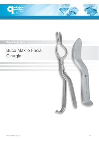 07
Buco Maxilo Facial
Cirurgia
Odontologia Geral
 