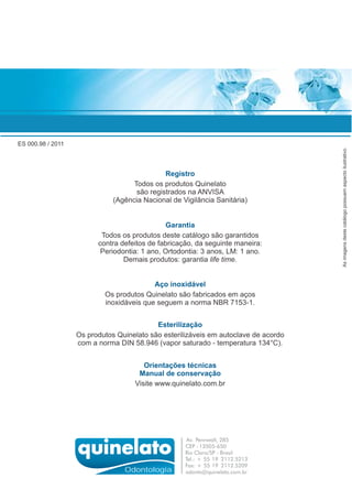 ES 000.98 / 2011
Odontologia
 