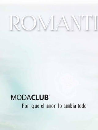 ROMANTI

Por que el amor lo cambia todo

 