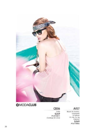 Q
QS06

AI57

Falda

Blusón de tirantes,
estampado
14 Salmón
Ch, Me, Gr, Xg
Poliéster

$269

PC2018811
(Catálogo de Línea)

$269

PC6718882

25

 