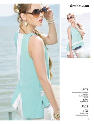 AI71
Blusón detalle en espalda
27 Sky Blue
Ch, Me, Gr, Xg
Rayón

$299

PC1420911

PV29
Short

$399

PC7827944
(Catálogo de Línea)

8

 