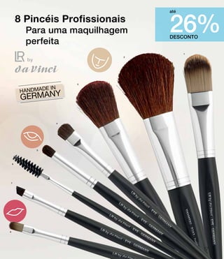 HANDMADE
in
Germany
8 Pincéis Profissionais
Para uma maquilhagem
perfeita
DESCONTO
26%
até
1
2
3
4
5
6
7
8
17
 