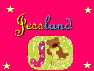 Jessland
 