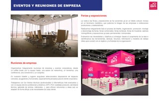 Runiones de empresa
Organizamos íntegramente reuniones de empresa y eventos corporativos, desde
un coffee break con tu equipo hasta, una sesión de networking, un workshop ,una
conferencia, una convención o un congreso.
En nuestros hoteles y lugares singulares seleccionados disponemos de espacios
cómodos, acogedores y funcionales, especialmente pensados para el cliente corporativo.
Trabajamos con los medios técnicos (audiovisuales e informáticos) más avanzados y
con un equipo técnico profesional y dinámico (OPC-PCO, azafatas protocolo, secretaría
técnica, gabinete de prensa, intérpretes…), para ofrecer soluciones e ideas que se
adapten de forma eficaz a las necesidades de cada cliente.
Ferias y exposiciones
La visita a las ferias y exposiciones se ha convertido ya en un hábito cultural, incluso
en un fenómeno mediático, que potencia la imagen de las empresas e instituciones
productoras y colaboradoras.
Realizamos íntegramente todo el proceso de diseño, organización, promoción, montaje
y desmontaje de ferias, ferias comerciales, ferias turísticas, ferias de muestras, salones
monográficos y exposiciones ya sean permanentes o temporales.
Evaluamos las necesidades y objetivos a conseguir desde el surgimiento de la idea e
identificamos las herramientas, tácticas, recursos, información y modelos de trabajo
útiles para cumplir con el objetivo y la finalidad de la organización.
EVENTOS Y REUNIONES DE EMPRESA
 