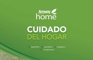 130 Superficies / 134 Lavandería / 140 Lavaplatos /
142 Complementos
CUIDADO
DEL HOGAR
 