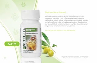 34
$319
Multicaroteno Natural
No. de Artículo 109536 / Cont. 90 cápsulas
Es una fuente de Vitamina A y un complemento rico en
carotenos naturales, cada cápsula tiene una cubierta de
gelatina de origen animal, que nos permite contener aceites
en la fórmula y brindar así los betacarontenos disueltos (por
ser liposolubles), contribuyendo en una fácil absorción en el
organismo, complementando tu nutrición.
Permiso de Publicidad COFEPRIS: 133300201A1623
Este producto no es medicamento, haz deporte.
 