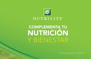 NUTRICIÓN
Y BIENESTAR
COMPLEMENTA TU
Permiso de Publicidad COFEPRIS: 133300201A1623
 