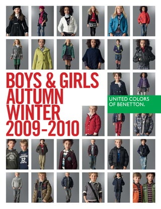 BOYS & GIRLS
AUTUMN
WINTER
2009-2010
 