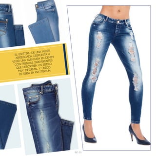 EL ESPÍTIRU DE UNA MUJER
ARRIESGADA, DISPUESTA A
VIVIR UNA AVENTURA EN DENIM,
CON PRENDAS IRREVERENTES
QUE DESCRIBEN UN ESTILO
MUY INFORMAL Y ÚnICO
DE EBBA BY KRITTERIUM
H/S 55
 