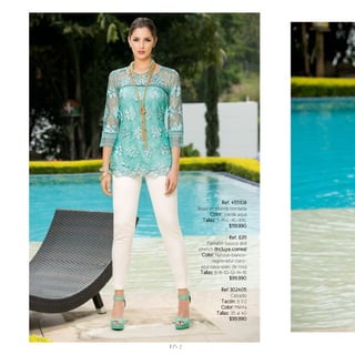 Ref. 455108
Blusa en blonda bordada
Color: Verde aqua
Tallas: S-M-L-XL-XXL
$119.990
Ref. 6311
Pantalón basico drill
stretch (Incluye correa)
Color: Natural-blanco-
negro-azul claro-
azul navy-palo de rosa
Tallas: 6-8-10-12-14-16
$99.990
Ref 302405
Calzado
Tacón: 9 1/2
Color: Menta
Tallas: 35 al 40
$99.990
H/S 2
 