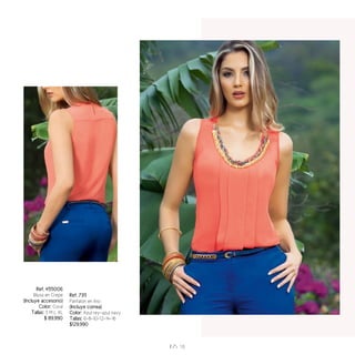 Ref. 455006
Blusa en Crepe
(Incluye accesorio)
Color: Coral
Tallas: S M L XL
$ 89.990
Ref. 7311
Pantalon en lino
(Incluye correa)
Color: Azul rey-azul navy
Tallas: 6-8-10-12-14-16
$129.990
H/S 18
 