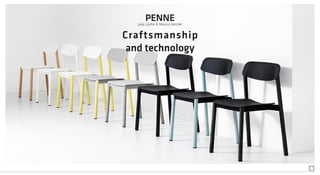 PENNEJulia Läufer & Marcus Keichel
Craftsmanship
and technology
 
