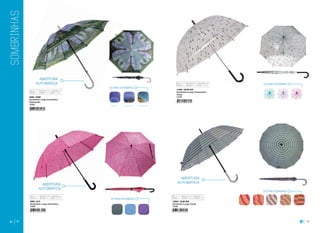 34 35
Londres Nova York França e Itália
2989 / S06P
Sombrinha Longa Automática
Estampada
12/60
Raio: 60 cm Estrutura: Metal Abertura: Auto
Seções: Um Varetas: Oito Tecido: Poliéster
Raio: 56 cm Estrutura: Metal Abertura: Manual
Seções: Um Varetas: Oito Tecido: POE/EVA
Raio: 56 cm Estrutura: Metal Abertura: Auto
Seções: Um Varetas: Oito Tecido: POE/EVA
Raio: 53 cm Estrutura: Metal Abertura: Auto
Seções: Um Varetas: Dezesseis Tecido: Cetim
ABERTURA
AUTOMÁTICA
ABERTURA
AUTOMÁTICA
ABERTURA
AUTOMÁTICA
OUTRAS ESTAMPAS
OUTRAS ESTAMPAS
OUTRAS ESTAMPAS
OUTRAS ESTAMPAS
3599 / S10
Sombrinha Longa Automática
12/60
14466 / BLM1402
Sombrinha Longa Transparente
Gotas
12/48
13263 / SLM1202
Sombrinha Longa Family
12/36
 