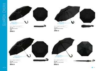 44 45
Raio: 52 cm Estrutura: Metal com Fibra Abertura: Auto
Seções: Dois Varetas: Oito Tecido: Poliéster
Raio: 53 cm Estrutura: Metal Inverso Abertura: Auto
Seções: Três Varetas: Oito Tecido: Poliéster
Raio: 58 cm Estrutura: Metal Abertura: Auto
Seções: Dois Varetas: Oito Tecido: Poliéster
9376 / G02
Guarda Chuva Automático
Classic
12/60
1044 / G04
Guarda Chuva Automático
12/60
1042 / G05
Guarda Chuva Mini Automático
12/60
Raio: 60 cm Estrutura: Metal Abertura: Auto
Seções: Um Varetas: Oito Tecido: Poliéster
1052 / G06
Guarda Chuva Longo Automático
12/36
ABERTURA
AUTOMÁTICA
ABERTURA
AUTOMÁTICA
ABERTURA
AUTOMÁTICA
ABERTURA
AUTOMÁTICA
 