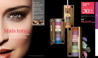 Dicas L'Bel
                                                                         A. Aplique qualquer um dos
                                                                         tons claros por baixo do arco da
                                                                                                                                                          Especial
                                                                         sobrancelha para proporcionar
                                                                         iluminação ao seu olhar.
                                                                                                                                                          COR



                                                                                                                                                         30
                                                                         B. Marque o tom de sua
                                                                         maquiagem com os tons
                                                                         intermédiários usando
                                                                         combinações intensas para
                                                                         conceder um toque de impacto.
                                                                         C. Combine os tons mais escuros
                                                                                                                                                                            %
                                                                                                                                                                          de desc.
                                                                         no lado exterior do olho e na base
                                                                         dos cílios inferiores e esfume
                                                                         com o pincel.




                                                                                                                                                                                           COR
                                                                                                                             Nature
                                                                                                                            Intense
                                                                         D. Utilize os tons mais escuros                   Cód. 06200                 Couleur Passion Paleta de Sombras
                                                                         como delineador e acentue sobre                                              12 g
                                                                         a linha da pálpebra para um
                                                                         efeito de profundidade.                                                      De R$ 90,00

                                                                                                                                                      Por
                                                                                                                                                      R$ 62,90                  (33 pts)




                  Mais tons...
                                                                                                                Doux
                                                                                                                Désir
                                                                                                              Cód. 06201




                  Expresse-se através das cores e escolha
                  seu look com os dois novos tons
                  de nossas paletas Couleur Passion.
                                                                                                                                           Mer
                                                                                                                                         de Plaisir
                                                                                                                                        Cód. 06199
www.lbel.com.br




 42                                                                                                                                                                                        43
                                                 Modelo maquilladamaquiada: Couleur Passion Nature Intense.
                                                          Modelo con XXXXX.
 