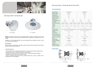 Solar Energy do Brasil - LED High Bay Light (SE-160 e SE-200)



                                                                                                                             Especificações
                                                                                                                            Nome do Produto                                   Luz de LED High Bay                                        Luz de LED High Bay
                                                                                                                            Número do Modelo                                       SE-160                                                       SE-200
                                                                                                                            Fonte de Luz LED
                                                                                                                            Quantidade de LED
Solar Energy do Brasil - LED High Bay Light
                                                                                                                            Potência Nominal Total
                                                                                                                            Eficiência de Potência
                                                                                                                            Ângulo fo Feixe
                                                                                                                            Luminosidade/eficiência
                                                                                                                            Luminosidade
                                                                                                                            Iluminação & Área Efetiva      Iluminação    Área efetiva      Iluminação    Área efetiva   Iluminação     Área efetiva    Iluminação    Área efetiva

                                                                                                                            5m altura
                                                                                                                            6m altura
                                                                                                                            7m altura
                                                                                                                            CRI
                                                                                                                            Temperatura de Cor             Branco frio 5700K; Branco Puro 4500K; Branco Quente 3000K    Branco frio 5700K; Branco Puro 4500K; Branco Quente 3000K

                                                                                                                            Tensão de entrada
                                                                                                                            Frequência
                                                                                                                            Fator de Potência

                                                                                                                            Distorção Harmônica Total

                                                                                                                            Temperatura de Armazenamento
  High Bay é utilizado em áreas teto alto, como produção industrial e indústria de mineração. Além de fornecer              Temperatura de Funcionamento
  iluminação sob condição normal, algumas séries High Bay também têm características de exploração à prova e anti-
  corrosão.                                                                                                                 Vida Útil                                           > 50000 horas                                                > 50000 horas

                                                                                                                            Grau de proteção
  Vantagens do LED de alta potência High Bay incuem alta condutividade térmica, decadência lúmen baixo, a pureza            Material do Revestimento                             liga de alumínio                                           liga de alumínio
  da cor elevada, nenhuma cintilação, etc
                                                                                                                            Peso Líquido

                                                                                                                            Peso Bruto
  Aplicações
                                                                                                                            Dimensão do Produto
  Áreas de alto teto, incluindo estaleiros, minas, fábricas, oficinas, armazéns, estações de pedágio, postos de gasolina,
                                                                                                                            Dimensão da Embalagem
  shop-pings, ginásios de esportes, ginásio, etc



  Características                                                                                                           Dimensões
  - LED de alta potência, fonte de alimentação de alta eficiência, economia de energia de 60% face lâmpada de sódio,
  - Liberação especial de calor e concepção de integração do corpo da lâmpada,
  - Sem poluentes, sem elementos nocivos como chumbo ou mercúrio, nenhuma perturbação eletromagnética,
  - Ampla faixa de tensão de entrada, corrente constante e tensão,
  - Processo de acabamento especial, várias cores de superfície disponível para a opção, a instalação é fácil e
  conveniente, assim como a desinstalação.
 