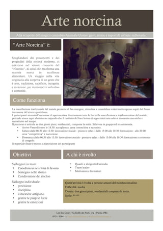 Arte norcina
Alla scoperta del magico connubio Animale-Uomo: gesti, storie e sapori di un’arte millenaria.

“Arte Norcina”...