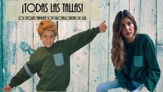 ¡TODAS LAS TALLAS!
LOS PEQUES TAMBIÉN SON PROTAGONISTAS DE LGB
 