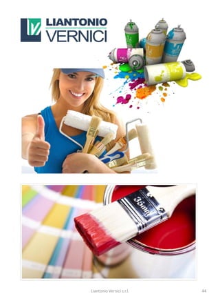 Liantonio Vernici s.r.l.   44
 