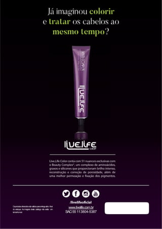 Osprodutosoferecidossãoválidosparaentregaatéo final
do estoque. As imagens deste catálogo não estão em
tamanhoreal.
www.livelife.com.br
SAC:55 113804-5387
 