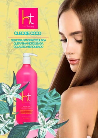 ÓLEODECOCO
SERICINANANOPARTICULADA
QUERATINAHIDROLISADA
COLÁGENOHIDROLISADO
 