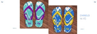 MOD.2
CHINELO
R$ 45
MOD.1
 