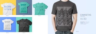 Tamanhos: P, M, G, GG
Tecido: 50% Algodão
e 50% Poliéster
CAMISETAS
masculinas
R$ 80
MOD.1
MOD.4
MOD.2
MOD.5
MOD.6
MOD.3
 
