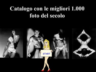 Catalogo con le migliori 1.000 foto del secolo START 