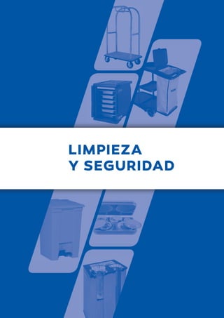 LIMPIEZA
Y SEGURIDAD
 