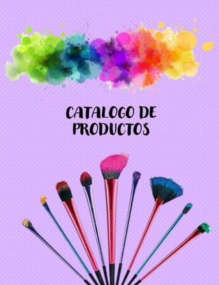 CATALOGO DE
PRODUCTOS
 