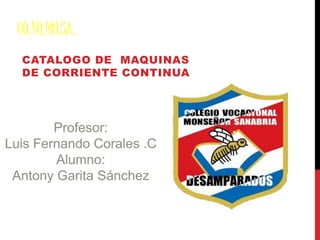 CO.VO.MO.SA.
CATALOGO DE MAQUINAS
DE CORRIENTE CONTINUA
5-7
 