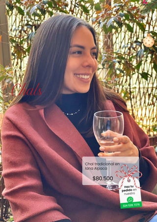 Chals
Chal tradicional en
lana Alpaca
$80.500
324 528 7376
Haz tu
pedido en
nuestro
 