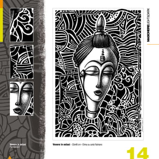 MASCHERELIGHT&DARK
Venere in estasi
Particolari

Venere in estasi - 33x48 cm - China su carta Fabriano

 