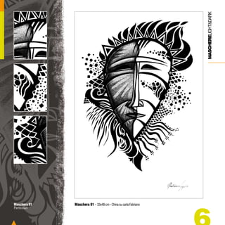 MASCHERELIGHT&DARK
Maschera 01
Particolari

Maschera 01 - 33x48 cm - China su carta Fabriano

 