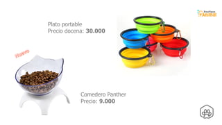 Plato portable
Precio docena: 30.000
Comedero Panther
Precio: 9.000
 